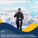 Menteri AHY Sampaikan Apresiasi atas Dukungan Komisi II DPR RI bagi Program Kementerian ATR/BPN