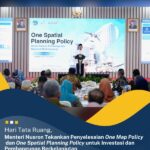 Hari Tata Ruang, Menteri Nusron Tekankan Penyelesaian One Map Policy dan One Spatial Planning Policy untuk Investasi dan Pembangunan Berkelanjutan